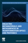 Image for Dielectric Metamaterials and Metasurfaces in Transformation Optics and Photonics