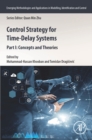 Image for Control Strategy for Time-Delay Systems. Part I Concepts and Theories