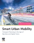 Image for Smart urban mobility  : transport planning in the age of big data and digital twins