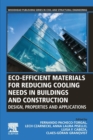Image for Eco-efficient materials for reducing cooling needs in buildings and construction  : design, properties and applications