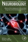 Image for Effects of Peri-Adolescent Licit and Illicit Drug Use on the Developing CNS : volume 160