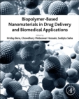 Image for Biopolymer-Based Nanomaterials in Drug Delivery and Biomedical Applications