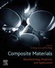Image for Composite materials: manufacturing, properties and applications