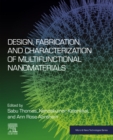 Image for Design, Fabrication, and Characterization of Multifunctional Nanomaterials