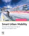 Image for Smart Urban Mobility: Transport Planning in the Age of Big Data and Digital Twins