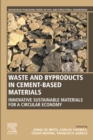Image for Waste and byproducts in cement-based materials: innovative sustainable materials for a circular economy