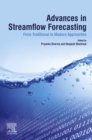 Image for Advances in streamflow forecasting: from traditional to modern approaches
