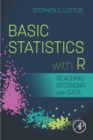 Image for Basic Statistics With R: Reaching Decisions With Data