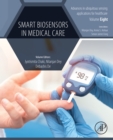 Image for Smart Biosensors in Medical Care : Volume 8