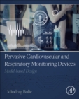 Image for Pervasive cardiovascular and respiratory monitoring devices  : model-based design