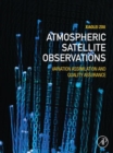Image for Atmospheric Satellite Observations: Variation Assimilation and Quality Assurance