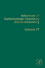 Image for Advances in Carbohydrate Chemistry and Biochemistry. : Volume 77.