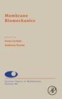 Image for Membrane biomechanics : Volume 86