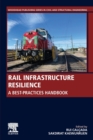 Image for Rail infrastructure resilience  : a best-practices handbook