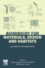 Image for Biomimicry for materials, design, and habitats  : innovations and applications