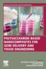 Image for Polysaccharide-Based Nanocomposites for Gene Delivery and Tissue Engineering