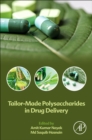 Image for Tailor-made polysaccharides in drug delivery