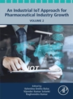 Image for An Industrial Iot Approach for Pharmaceutical Industry Growth: Volume 2