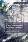 Image for Supervised machine learning in wind forecasting and ramp event prediction