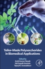 Image for Tailor-Made Polysaccharides in Biomedical Applications