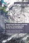 Image for Supervised machine learning in wind forecasting and ramp event prediction