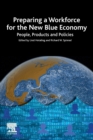 Image for Preparing a workforce for the new blue economy  : people, products and policies