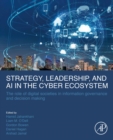 Image for Strategy, Leadership, and AI in the Cyber Ecosystem: The Role of Digital Societies in Information Governance and Decision Making