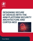 Image for Designing Secure IoT Devices with the Arm Platform Security Architecture and Cortex-M33