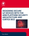 Image for Designing Secure IoT Devices With the Arm Platform Security Architecture and Cortex-M33
