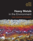 Image for Heavy metals in the environment  : impact, assessment, and remediation