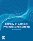 Image for Entropy of complex processes and systems