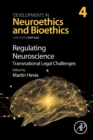 Image for Regulating neuroscience  : translational legal challenges : Volume 4