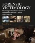 Image for Forensic Victimology: Examining Violent Crime Victims in Investigative and Legal Contexts