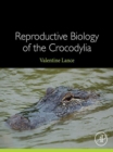 Image for Reproductive biology of the crocodylia