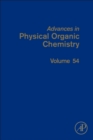 Image for Advances in physical organic chemistryVolume 54 : Volume 54