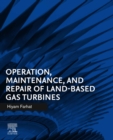 Image for Operation, maintenance, and repair of land-based gas turbines