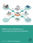 Image for Mathematical Modelling of Contemporary Electricity Markets