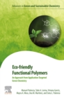 Image for Eco-Friendly Functional Polymers: An Approach from Application-Targeted Green Chemistry