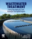 Image for Wastewater treatment  : cutting edge molecular tools, techniques and applied aspects