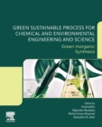 Image for Green sustainable process for chemical and environmental engineering and science: Green inorganic synthesis