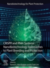 Image for CRISPR and RNAi Systems: Nanobiotechnology Approaches to Plant Breeding and Protection