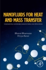 Image for Nanofluids for Heat and Mass Transfer: Sustainable Manufacturing and Applications