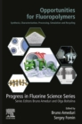 Image for Opportunities for Fluoropolymers: Synthesis, Characterization, Processing, Simulation and Recycling