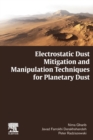 Image for Electrostatic Dust Mitigation and Manipulation Techniques for Planetary Dust