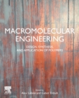 Image for Macromolecular engineering  : design, synthesis and application of polymers