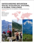 Image for Safeguarding mountain social-ecological systems  : a global challenge