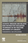 Image for Acoustic emission and related non-destructive evaluation techniques in the fracture mechanics of concrete  : fundamentals and applications