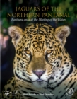 Image for Jaguars of the northern Pantanal  : panthera onca at the meeting of the waters