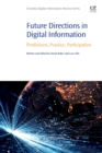 Image for Future directions in digital information  : predictions, practice, participation