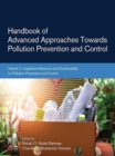 Image for Handbook of Advanced Approaches Towards Pollution Prevention and Control. Volume 2 Legislative Measures and Sustainability for Pollution Prevention and Control